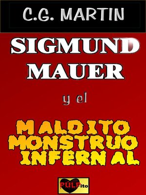 cover image of Sigmund Mauer y el maldito monstruo infernal
